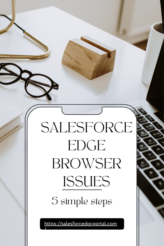 How to Resolve Salesforce Edge Browser Issues